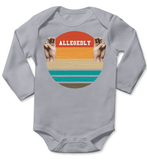 Allegedly Law Degree Graduate Attorney Quote Meme Long Sleeve Baby One-Piece