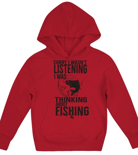 Sorry I Wasnt Listening I Was Thinking About Fishi Kids Hoodie
