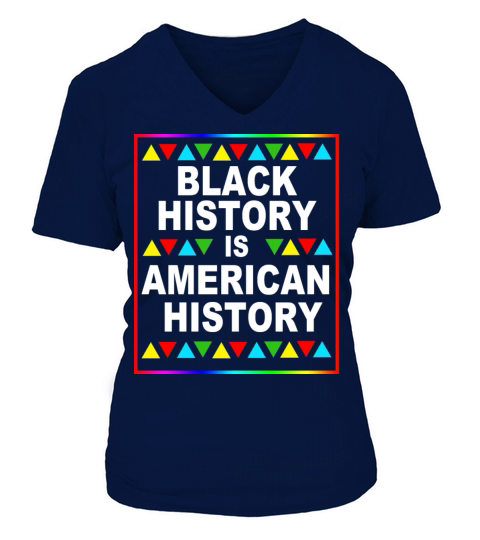 Black History Is American History Women's V-Neck T-shirt