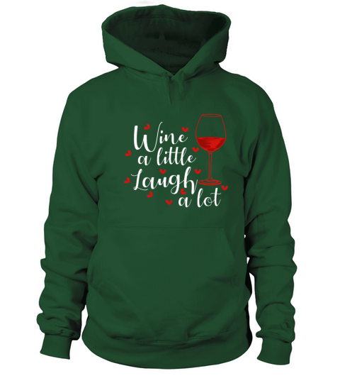 Wine A Little Laugh A Lot Connoisseurs And Wine Lo Women's Hoodie