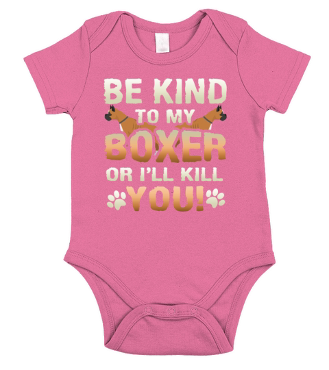 Be Kind To My Boxer Or I Will Kill You Dog Owner Short Sleeve Baby One-Piece
