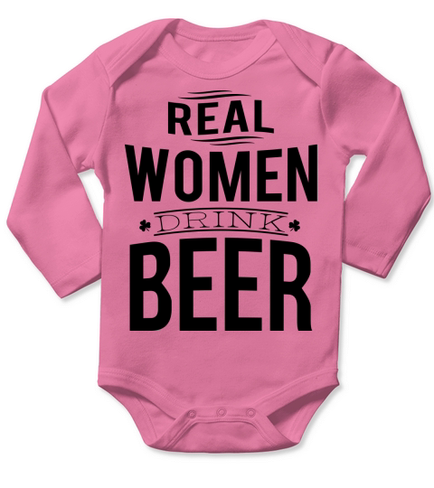 Real women drink beer Long Sleeve Baby One-Piece
