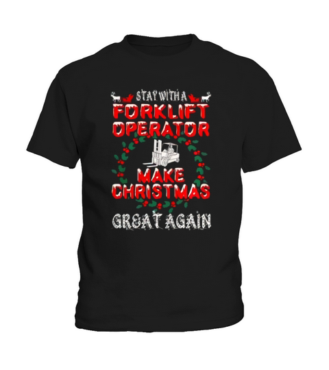 Make Christmas Great Forklift Operator Gift Tshirt - Mens Premium T-Shirt Kids T-Shirt