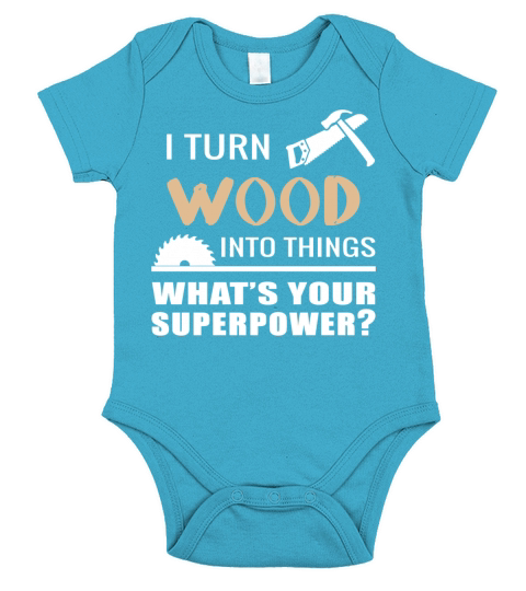 Woodworker - i turn wood into things what is you Short Sleeve Baby One-Piece