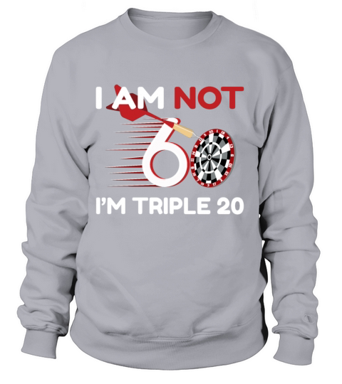 Triple 20 60th Birthday Funny Women's Sweatshirt