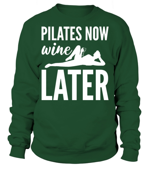 Pilates Now Wine Later Women's Sweatshirt
