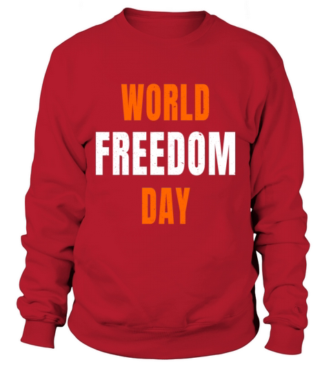 World Freedom Day graphic Orange White Text Men's Sweatshirt