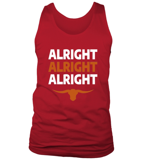 Texas Football Alright Alright Alright Long Horn Tank Top Unisex