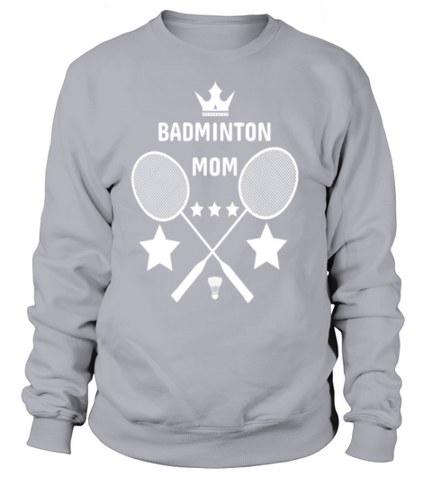 Badminton Mom Best Gift for Mothers Women's Sweatshirt