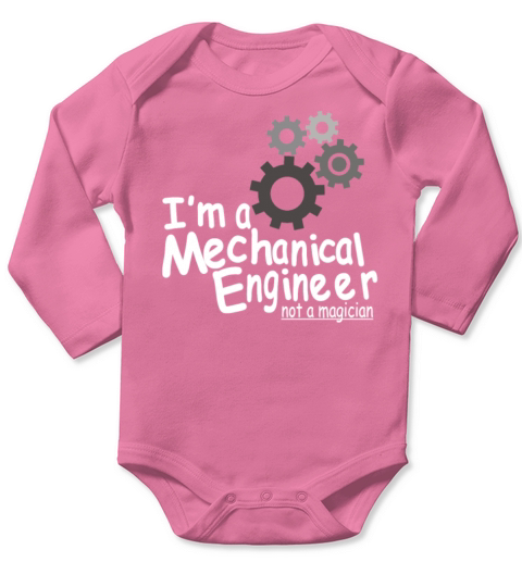 Im a mechanical engineer not a magician Long Sleeve Baby One-Piece