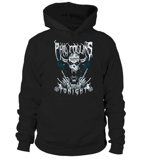 Phil Collins in the air tonight Rock Metal Hoodie Unisex