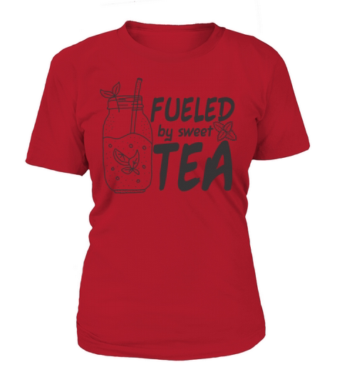 Fuelled by sweet tea I funny southern country Women's T-Shirt