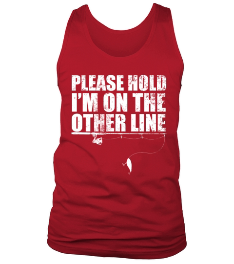 Please Hold Im On The Other Line design Gift For Men's Tank Top