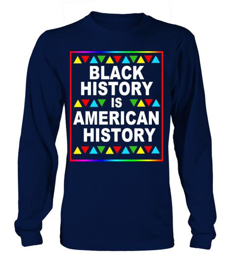 Black History Is American History Women's Long Sleeve