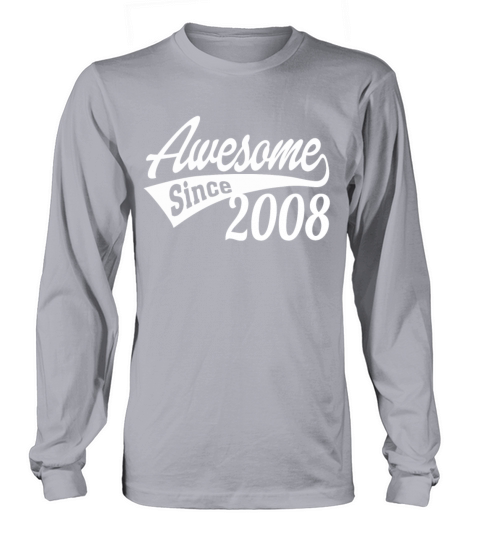 Awesome Since 2008 Women's Long Sleeve