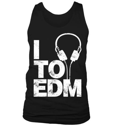 I Listen To EDM Men's Tank Top