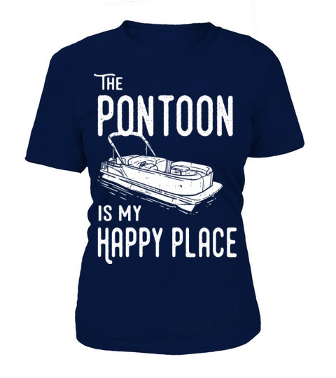 Pontoon boat is my happy place funny captain gift Women's T-Shirt