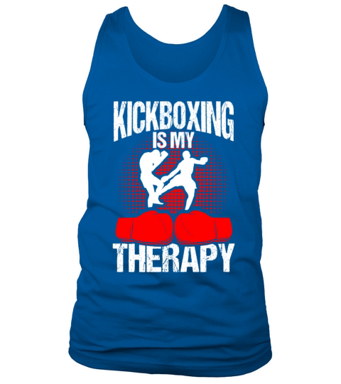 Kickboxing Is My Therapy Kickboxer Martial Arts Tank Top Unisex