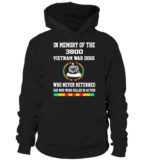 In Memory Of The 3800 Vietnam War Dogs Who Never Returned - Unisex Long Sleeve Hoodie Unisex