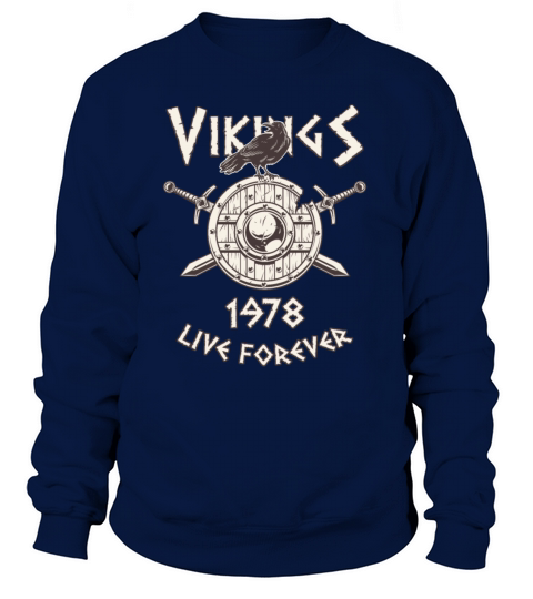 Vikings Live Forever 1978 Norse Birthday Women's Sweatshirt