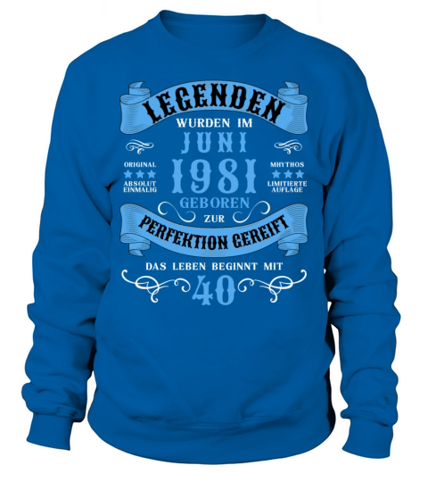 40th Birthday 40 Years 1981 June Men's Sweatshirt