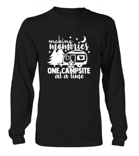 Making Memories one campsite at a time T-Shirt Men's Long Sleeve
