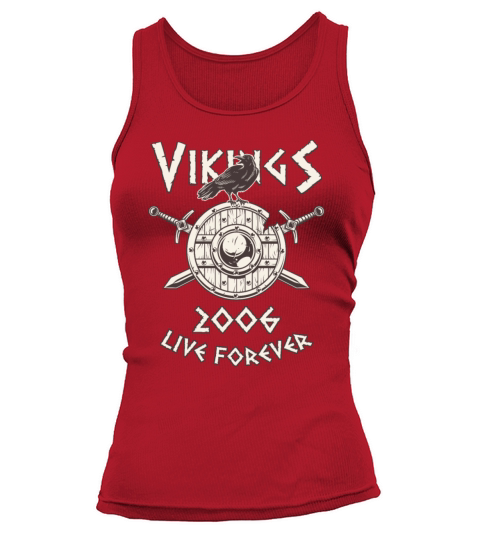 Vikings Live Forever 2006 Norse Birthday Women's Tank Top