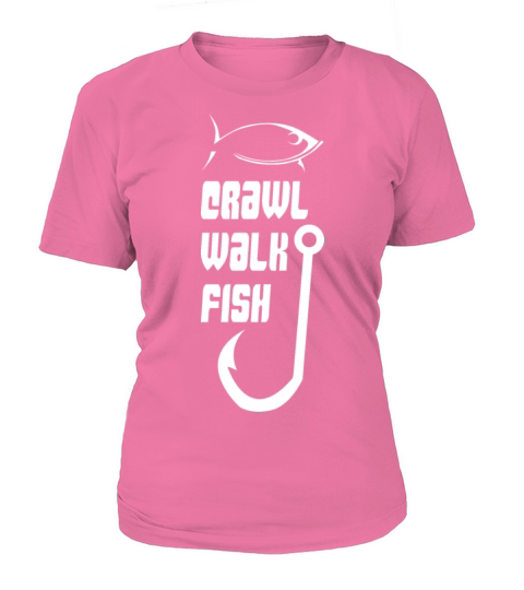 Crawl - walk - fish Fisherman Design Women's T-Shirt