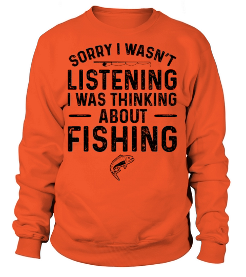 Sorry I Wasnt Listening I Was Thinking About Fish Women's Sweatshirt