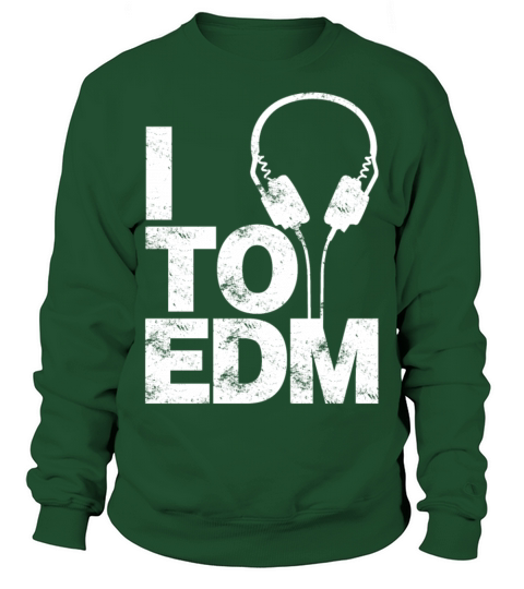 I Listen To EDM Men's Sweatshirt