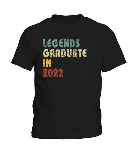 Vintage Legends Graduate In 2022 Class Of Quote Kids T-Shirt