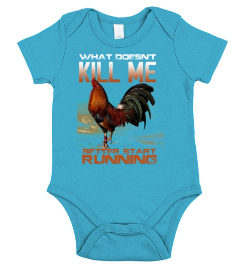 Chicken Rooster What doesn’t kill me better start running shirt Short Sleeve Baby One-Piece