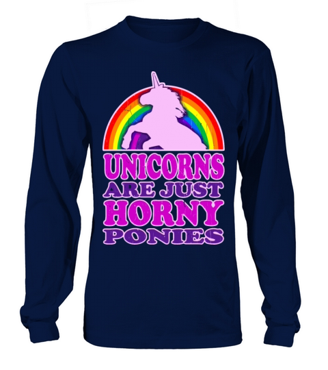 UNICORNS ARE JUST HORNY Women's Long Sleeve
