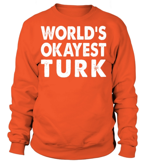 Worlds Okayest Turk Women's Sweatshirt