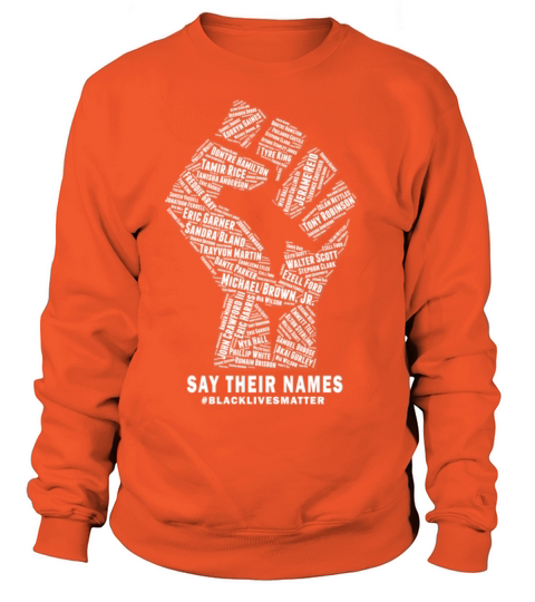 Black Lives Matter Say Their Names Women's Sweatshirt