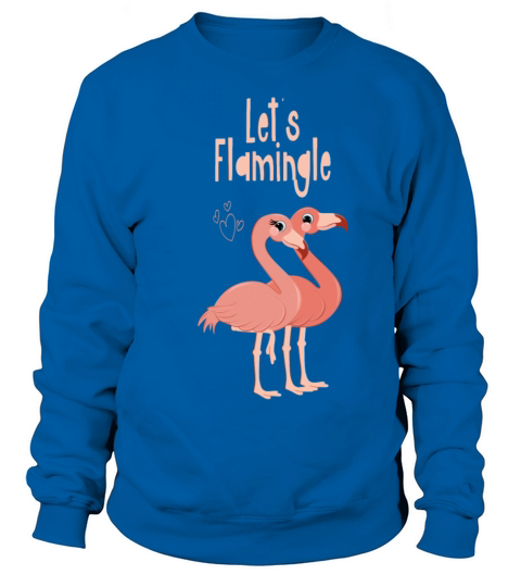 Lets Flamingle - Flamingo Women's Sweatshirt