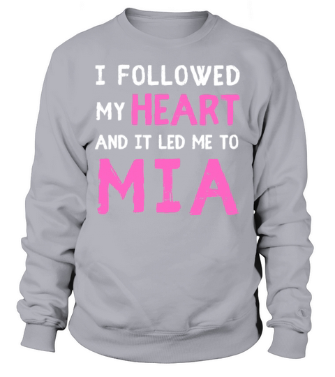 NAMED MIA NAME FIRST NAME DAY SAYING Sweatshirt Unisex