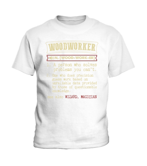 Woodworker Funny Dictionary Term Mens Badass T-Sh Kids T-Shirt