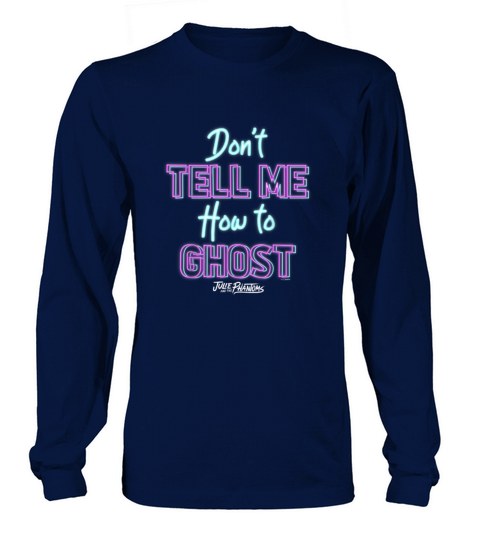 Julie And The Phantoms Dont Tell Me How To Ghost c Women's Long Sleeve