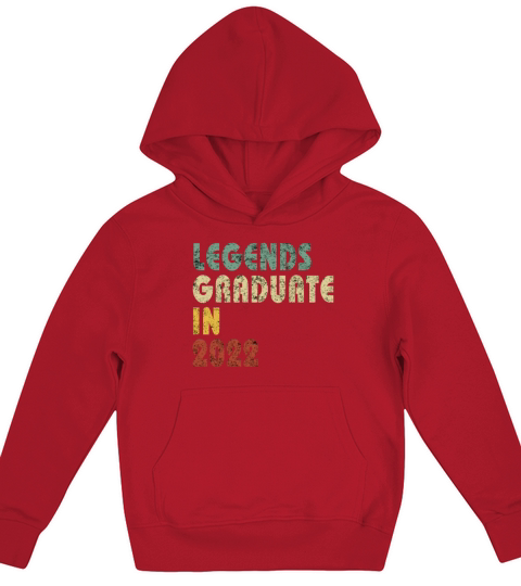 Vintage Legends Graduate In 2022 Class Of Quote Kids Hoodie