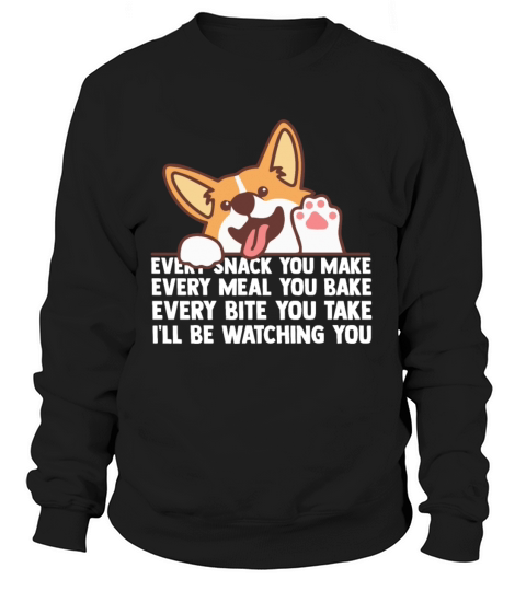 Ill be watching you Funny Pet Corgi Dog Shirt Women's Sweatshirt