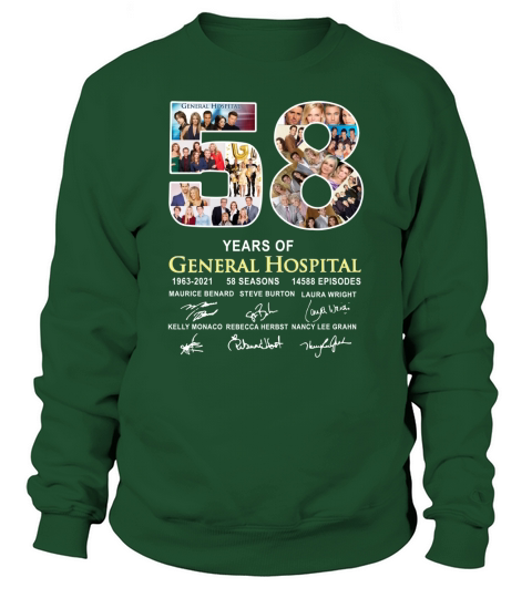 58 Years Of General Hospital 1963 2021 58 Seasons 14588 Episodes Signatures Sweatshirt Unisex