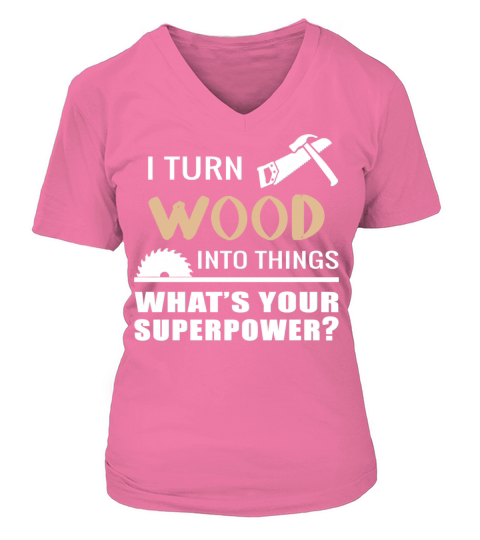 Woodworker - i turn wood into things what is you V-neck T-Shirt Woman
