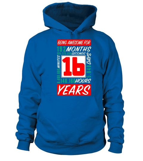 16th Birthday 16 Years Months Days Being Awesome Women's Hoodie