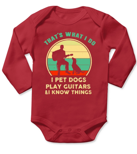 I Play Guitar and I Know Things Long Sleeve Baby One-Piece