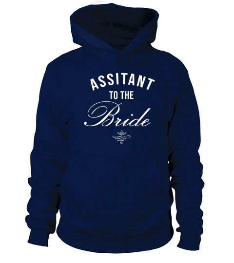 BrideS Assistant - New Helper Of The Bride Women's Hoodie