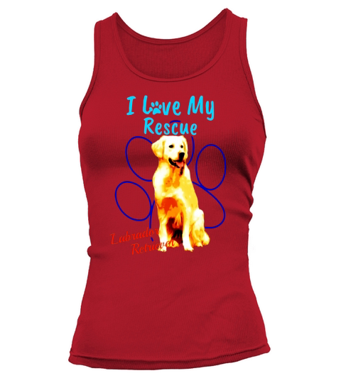I Love My Rescue Labrador Retriever Cool Adopted Dog T-Shirt Tank top Woman