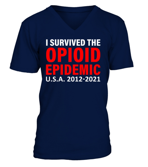 i survived the opioid epidemic usa 2012 2021 Men's V-Neck T-shirt