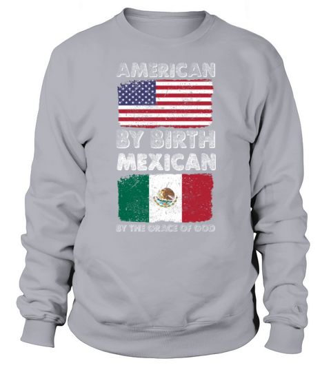 American by Birth Mexican by Grace of God Heritage Men's Sweatshirt