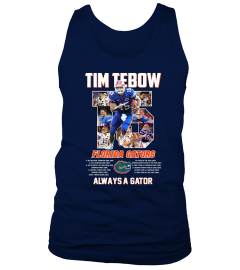 15 Tim Tebow Florida Gators always a gator signature shirt Tank Top Unisex